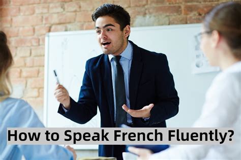 learning to speak french fluently.